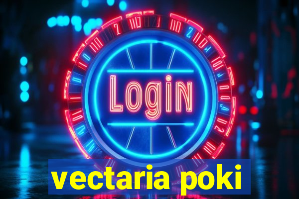 vectaria poki